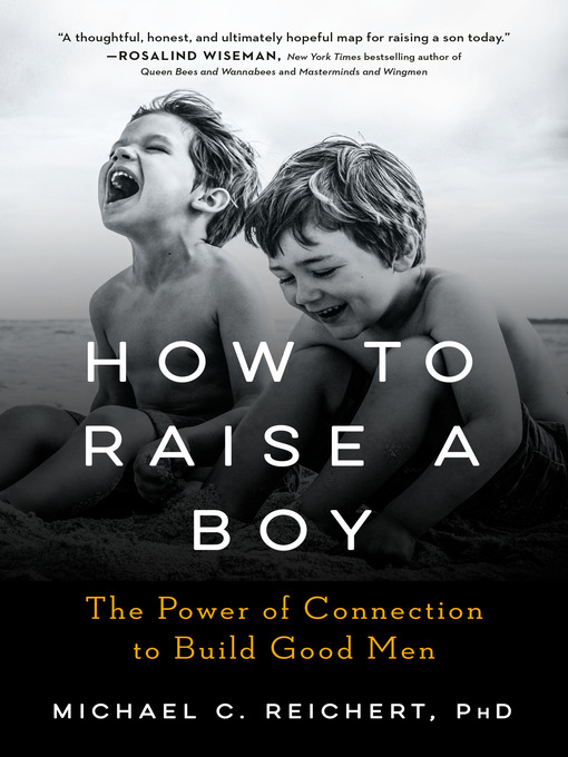 Title details for How to Raise a Boy by Michael C. Reichert - Wait list
